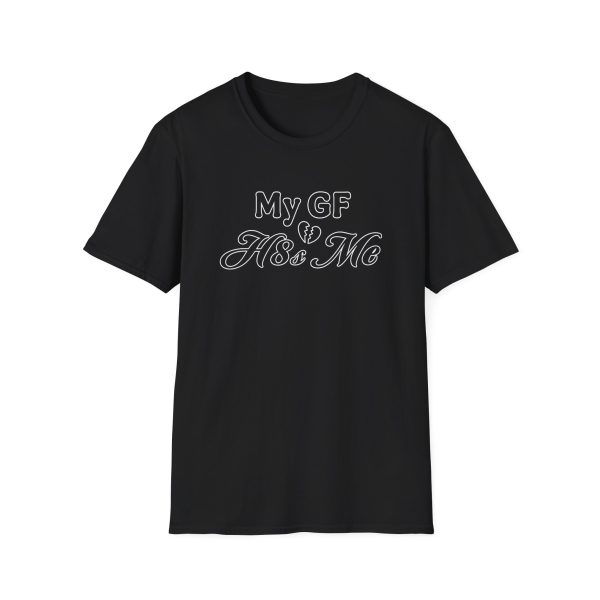 Chlothegod My GF H8s Me Unisex Softstyle T-Shirt